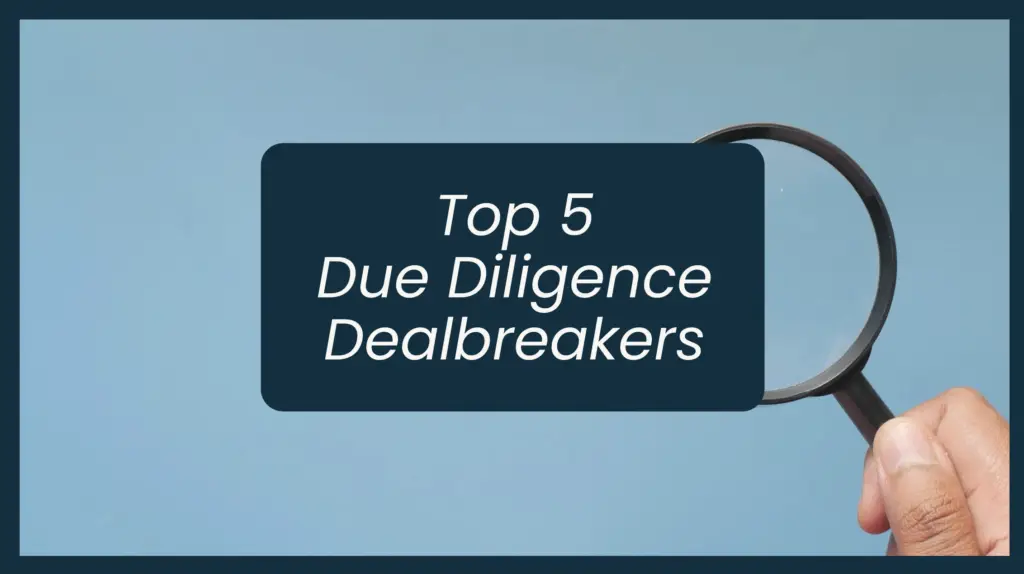 Magnifying glass with words "Top 5 Due Diligence Deal Breakers" on top.